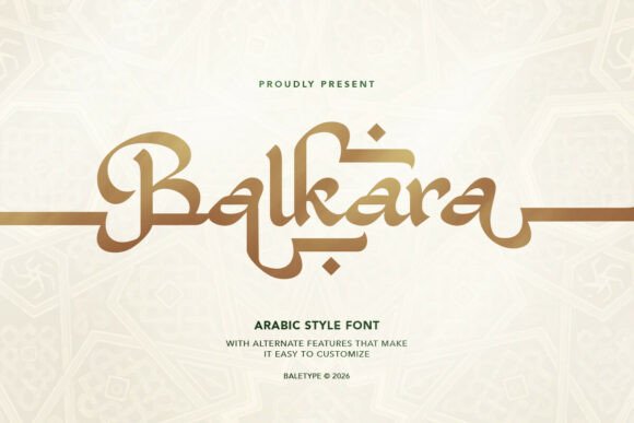 Balkara: A Bold Font with an Authentic Arabian Touch