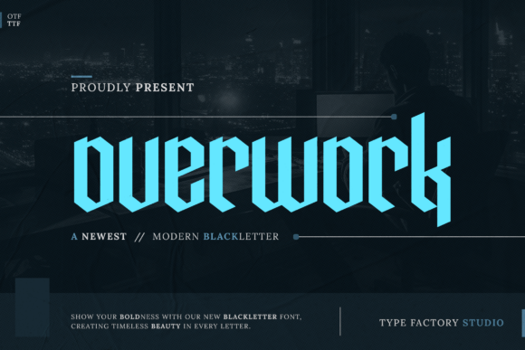 Overwork: A Modern Blackletter Typeface with Gothic Flair for Bold Design